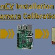 OpenCv And Camera Calibration On A Raspberry Pi 3
