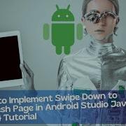 How To Implement Swipe Down To Refresh Page In Android Studio Java 2024 Tutorial