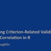 Estimating Criterion Related Validity Using A Correlation In R