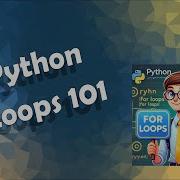 Python Loops 101 The Full Guide
