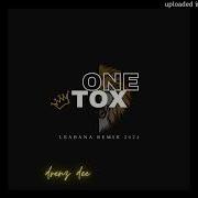 Leabana Onetox Remix Drenz Dee 2024
