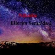 Nikotin Ellerim Sema Da 2 2015