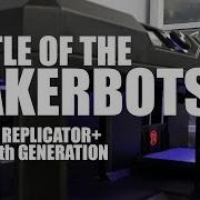 Battle Of The MakerBots The New Replicator Versus The 5th Generation