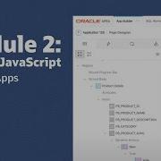 Module 2 Adding JavaScript To APEX Apps