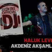 Haluk Levent Akdeniz Akşamları Slow Mix Dj Engin Dee