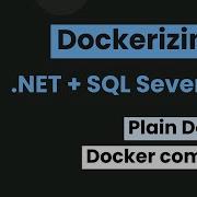 Контейнеризация NET Core SQL Server Docker против Docker Compose 2025