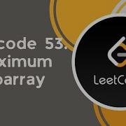 Maximum Subarray C Leetcode 53 Array Kadane S Algorithm