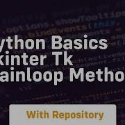 Python Basics Tkinter Tk Mainloop Method