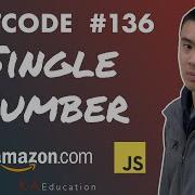 Solving LeetCode 136 In JavaScript Single Number