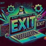 Master The Exit Command In Linux Real Life Use Cases Tips For Linux