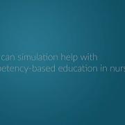 How Can Simulation Help With Competency Based Education In Nursing