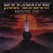 Holy Shadow Movin On