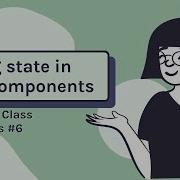 Setting State In Class Components Class Components In React Tutorial