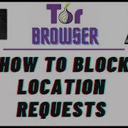 How To Block Location Requests In The Tor Web Browser PC Tutorial