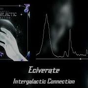 Eciverate Intergalactic Connection