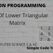 8 Python Program To Find Sum Of Lower Triangular Elements In A Matrix Hindi
