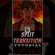 SPLIT Transition Tutorial Capcut Tutorial Capcut Capcuttutorial Animeedit Jinwooedit