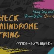Palindrome String Using Loop And StringBuffer Mastering Algorithms Part2 Code Explained Java