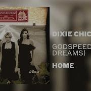 The Chicks Godspeed Sweet Dreams Official Audio