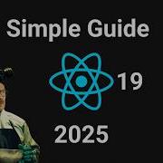 Getting Started With React 19 In 2025