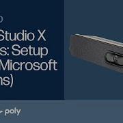 Poly Studio X Series Setup With Microsoft Teams HP Support