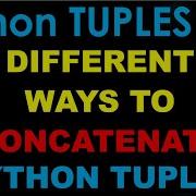 How To Concatenate Tuples In Python Sum Join Zip Python Basics