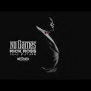 Rick Ross No Games Featuring Future