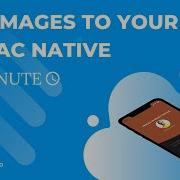 ADD IMAGES TO YOUR APP WITH REACT NATIVE IN 1 MINUTE