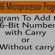 8086 Program To Add Two 16 Bit Numbers With Or Without Carry