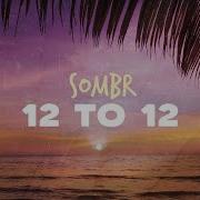 Sombr 12 To 12 Lyrics