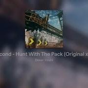 MUSIC MASHUP Split Second Hunt With The Pack Original X Quarry Beta