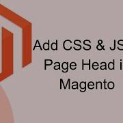 Add CSS And Javascript In Page Head In Magento 2