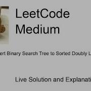 426 Convert Binary Search Tree To Sorted Doubly Linked List Leetcode Medium