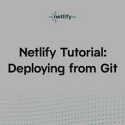 Netlify Tutorial Deploying From Git