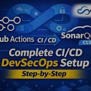 GitHub Actions SonarQube Cloud Integration Complete CICD DevSecOps Workflow Step By Step