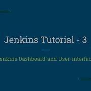 Jenkins Tutorial 3 Jenkins Dashboard And User Interface Find Out How Your Jenkins Looks