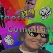 SHITPOST COMPILATION 2