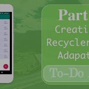 Part 3 Creating RecyclerView Adapter SQLite Series