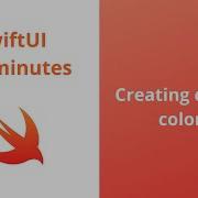 Creating Custom Colors SwiftUI In 5 Minutes 2020