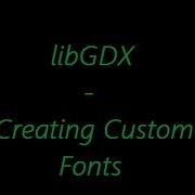 LibGDX Concepts Creating Custom Fonts
