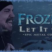 Frozen Let It Go Epic Metal Cover By Skar Productions