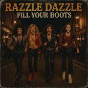 Razzle Dazzle Fill Your Boots