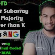 Longest Subarray With Majority Greater Than K Gfg Potd 10 05 25 GFG Problem Of The Day