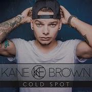 Kane Brown Cold Spot Audio
