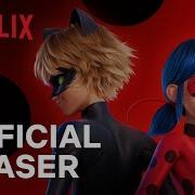 Miraculous Ladybug Cat Noir The Movie Official Teaser Trailer Netflix