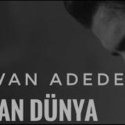 Rıdvan Adede Yalan Dünya