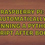 Raspberry Pi Automatically Running A Python Script After Boot 3 Solutions