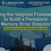 Using The Valgrind Framework To Build A Persistent Memory Error Detector By Krzysztof Czurylo