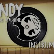 BENDY AND THE INK MACHINE SONG Build Our Machine INSTRUMENTAL DAGAMES