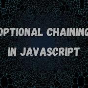 What Is Optional Chaining In Javascript Enhance Code Optimise And Error Free Code